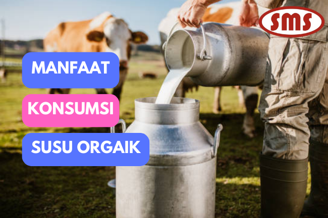 Beginilah Manfaat Konsumsi Susu Organik